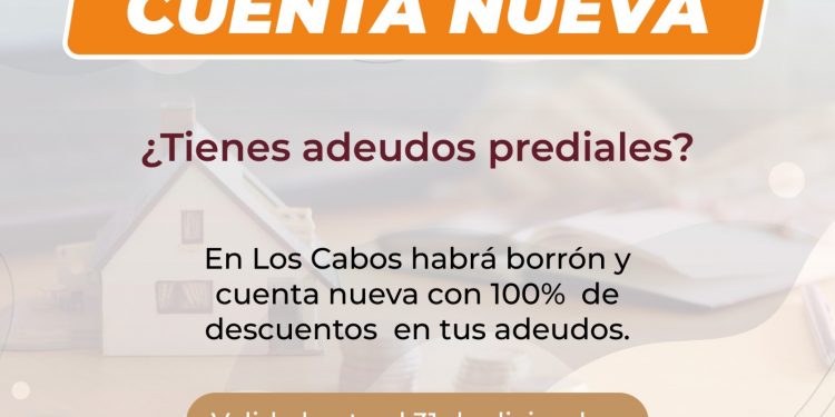 INICIA GOBIERNO DE LOS CABOS CAMPAÑA BORRÓN Y CUENTA NUEVA PARA PAGOS DE PREDIAL