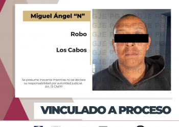 OBTIENE PGJE VINCULACIÓN A PROCESO CONTRA IMPUTADO POR ROBO EN CABO SAN LUCAS