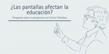 ¿LAS PANTALLAS AFECTAN LA EDUCACIÓN?