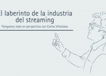 EL LABERINTO DE LA INDUSTRIA DEL STREAMING