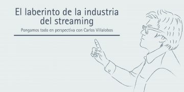 EL LABERINTO DE LA INDUSTRIA DEL STREAMING