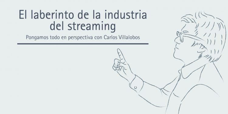 EL LABERINTO DE LA INDUSTRIA DEL STREAMING