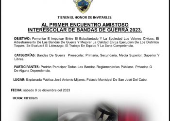 EL GOBIERNO DE LOS CABOS INVITA AL 1ER ENCUENTRO AMISTOSO INTERESCOLAR DE BANDAS DE GUERRA 2023