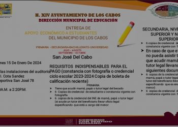 EN CUMPLIMIENTO AL COMPROMISO CON LA EDUCACIÓN, ESTE LUNES 15 DE ENERO EL GOBIERNO DE LOS CABOS INICIARÁ CON EL PAGO DE BECAS MUNICIPALES