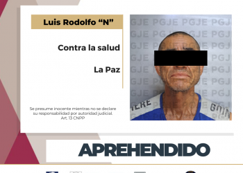 APREHENDE PGJE A HOMBRE BUSCADO POR DELITO CONTRA LA SALUD EN LA PAZ