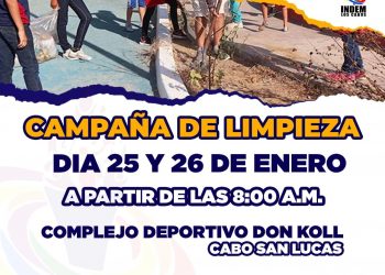 INSTITUTO DEL DEPORTE MUNICIPAL DE LOS CABOS INVITA A LA CIUDADANÍA A PARTICIPAR EN LA JORNADA DE LIMPIEZA DE EL COMPLEJO DEPORTIVO DON KOLL