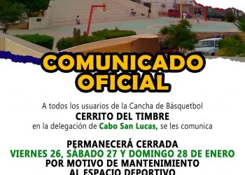 INSTITUTO DEL DEPORTE MUNICIPAL DE LOS CABOS INFORMA QUE LA CANCHA DE BASQUETBOL CERRITO DEL TIMBRE PERMANECERÁ CERRADA