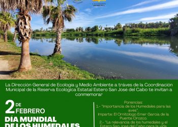 INVITA LA DIRECCIÓN MUNICIPAL DE RECURSOS NATURALES Y VIDA SILVESTRE Y LA COORDINACIÓN DE LA RESERVA ECOLÓGICA ESTATAL ESTERO DE SJC A CONMEMORAR EL “ DÍA MUNDIAL DE LOS HUMEDALES “