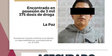 DETIENE PGJE A HOMBRE EN POSESIÓN DE 3 MIL 375 DOSIS DE METANFETAMINA EN LA PAZ
