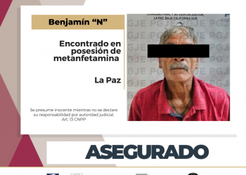 ASEGURA PGJE A UN HOMBRE EN POSESIÓN DE METANFETAMINA EN LA PAZ