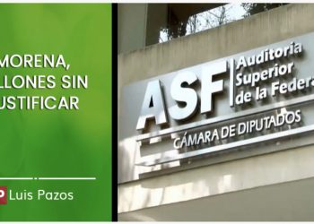 MORENA, MILLONES SIN JUSTIFICAR  Luis Pazos