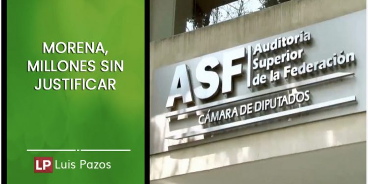 MORENA, MILLONES SIN JUSTIFICAR Luis Pazos