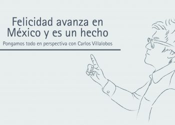 FELICIDAD AVANZA EN MÉXICO Y ES UN HECHO
