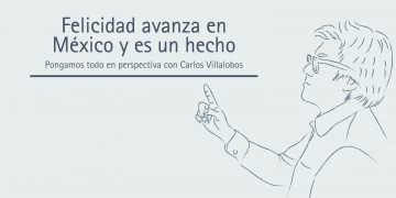 FELICIDAD AVANZA EN MÉXICO Y ES UN HECHO