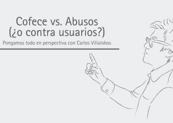 Cofece vs. Abusos  (¿o contra usuarios?)