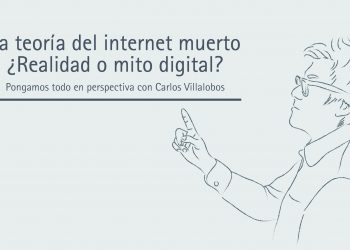 LA TEORÍA DEL INTERNET MUERTO REALIDAD O MITO DIGITAL? PONGAMOS TODO EN PERSPECTIVA//