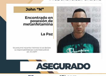 CON CRISTAL ASEGURA PGJE A UN HOMBRE EN LA PAZ