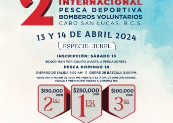 INVITA GOBIERNO DE LOS CABOS A PARTICIPAR EN EL 2do. TORNEO INTERNACIONAL DE PESCA DEPORTIVA “ BULNES” 2024 A BENEFICIO DE LOS BOMBEROS DE CSL
