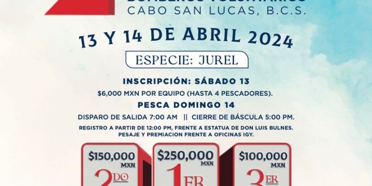 INVITA GOBIERNO DE LOS CABOS A PARTICIPAR EN EL 2do. TORNEO INTERNACIONAL DE PESCA DEPORTIVA “ BULNES” 2024 A BENEFICIO DE LOS BOMBEROS DE CSL