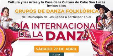 INVITA INSTITUTO DE CULTURA Y LAS ARTES A PARTICIPAR EN LOS EVENTOS DEL “DÍA INTERNACIONAL DE LA DANZA” EN LOS CABOS
