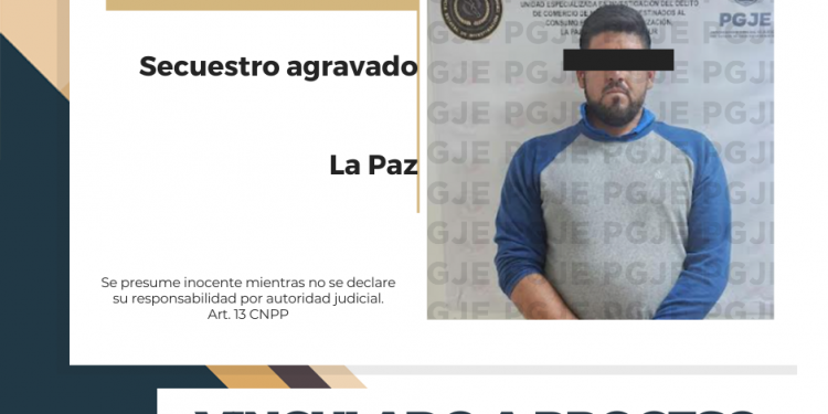 OBTIENE PGJE VINCULACIÓN A PROCESO PARA IMPUTADO POR SECUESTRO EN LA PAZ