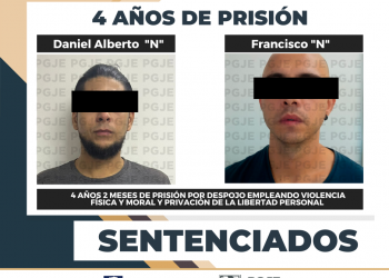 EN PROCEDIMIENTO ABREVIADO OBTIENE PGJE 2 CONDENAS DE MÁS 4 AÑOS DE PRISIÓN CONTRA CULPABLES DE DESPOJO EMPLEANDO VIOLENCIA