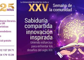 UNIVERSIDAD MUNDIAL CELEBRARÁ SUS 25 AÑOS DE EXCELENCIA ACADÉMICA DURANTE LA XXV SEMANA DE LA COMUNIDAD