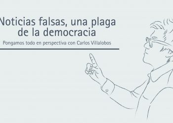 NOTICIAS FALSAS, UNA PLAGA DE LA DEMOCRACIA