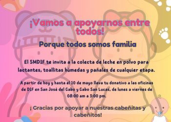 SÚMATE A LA COLECTA DE PAÑALES, TOALLITAS HÚMEDAS Y LECHE EN POLVO QUE ORGANIZA EL SMDIF LOS CABOS PARA ASISTIR A MENORES LACTANTES-MATERNALES
