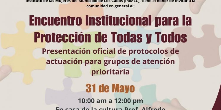 INVITA H.AYUNTAMIENTO DE LOS CABOS A LA CIUDADANÍA AL ENCUENTRO INSTITUCIONAL PARA LA PROTECCIÓN DE TODAS Y TODOS