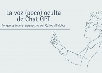 LA VOZ (POCO OCULTA) DE CHAT GPT Pongamos todo en perspectiva // Carlos Villalobos