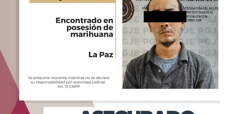 EN CATEO DETIENE PGJE A INDIVIDUO Y ASEGURA MARIHUANA EN LA PAZ