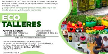 SERVICIOS PÚBLICOS DE LOS CABOS INVITAN A LA POBLACIÓN A PARTICIPAR EN LOS ECO TALLERES ENFOCADOS EN MATERIAL RECICLADO