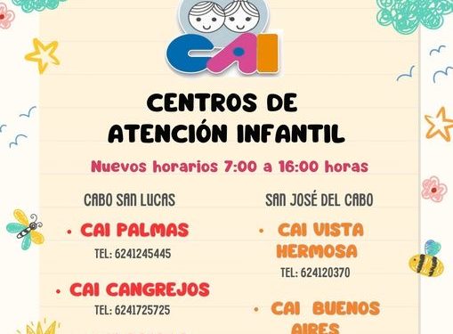AMPLÍAN HORARIOS DE CENTROS DE ATENCIÓN INFANTIL (CAI) EN LOS CABOS