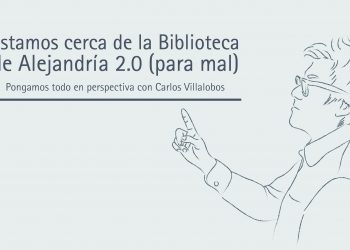 ESTAMOS CERCA DE LA BIBLIOTECA DE ALEJANDRÍA 2.0 (PARA MAL)