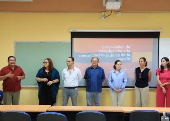 COMIENZA EN LA UABCS CURSO-TALLER DE INTRODUCCIÓN A LA COMUNICACIÓN PÚBLICA DE LA CIENCIA