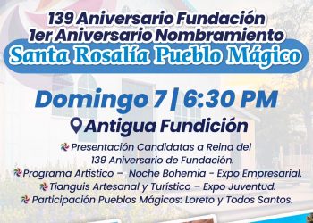 CONVOCA AYUNTAMIENTO DE MULEGÉ A CELEBRAR AL 139 ANIVERSARIO DE FUNDACIÓN DE SANTA ROSALÍA