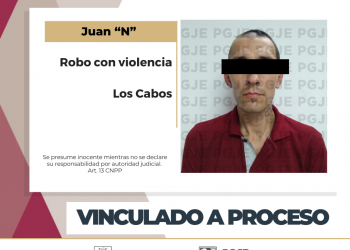 OBTIENE PGJE VINCULACIÓN A PROCESO PARA IMPUTADO POR ROBO EN CABO SAN LUCAS Y QUEDA EN PRISIÓN