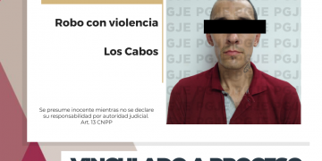 OBTIENE PGJE VINCULACIÓN A PROCESO PARA IMPUTADO POR ROBO EN CABO SAN LUCAS Y QUEDA EN PRISIÓN