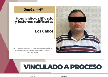 PRISIÓN PREVENTIVA PARA JESÚS “N” POR HOMICIDIO CALIFICADO Y LESIONES CALIFICADAS EN SAN JOSÉ DEL CABO