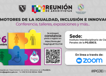 REALIZARÁ PGJE 4ª REUNIÓN DE ARCHIVOS  “PROMOTORES DE LA IGUALDAD, DIVERSIDAD, INCLUSIÓN E INNOVACIÓN”