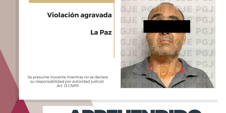 APREHENDE PGJE AIMPUTADO POR VIOLACIÓN AGRAVADA