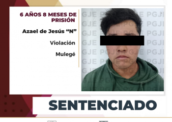POR VIOLACIÓN OBTIENE PGJE MÁS DE 6 AÑOS DE PRISIÓN PARA SUJETO  