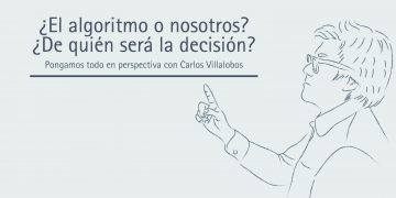 ¿EL ALGORITMO O NOSOTROS?¿DE QUIÉN SERÁ LA DECISIÓN?