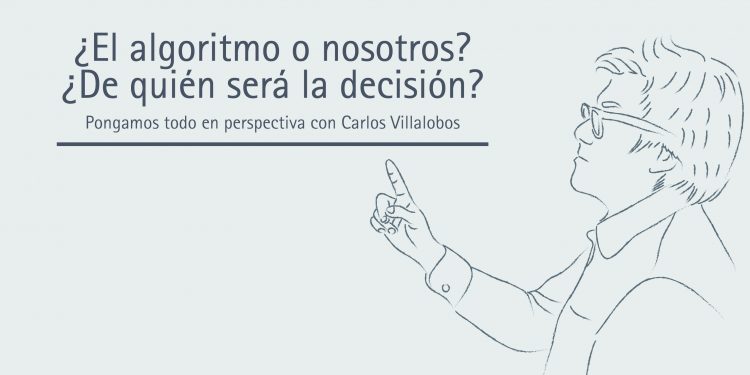 ¿EL ALGORITMO O NOSOTROS?¿DE QUIÉN SERÁ LA DECISIÓN?