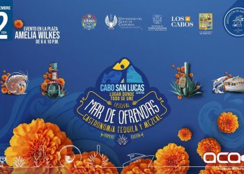 IMPULSA GOBIERNO DE LOS CABOS FESTIVAL “MAR DE OFRENDAS: GASTRONOMÍA, TEQUILA, Y MEZCAL”