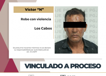 POR ROBO CON VIOLENCIA QUEDA VINCULADO A PROCESO EN LOS CABOS