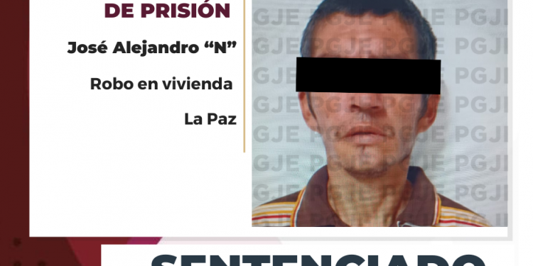 MEDIANTE PROCEDIMIENTO ABREVIADO OBTIENE PGJE SENTENCIA DE MÁS DE 3 AÑOS DE PRISIÓN CONTRA CULPABLE DE ROBO A VIVIENDA EN LA PAZ