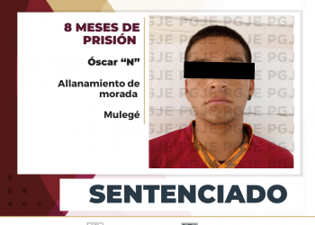 EN PROCEDIMIENTO ABREVIADO OBTIENE PGJE CONDENA PARA CULPABLE DE ALLANAMIENTO DE MORADA