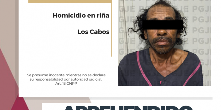 A 2 DÍAS DEL HOMICIDIO EN RIÑA REGISTRADO EN CABO SAN LUCAS APREHENDE PGJE A PROBABLE RESPONSABLE